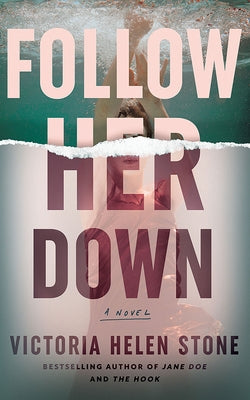 Follow Her Down by Stone, Victoria Helen