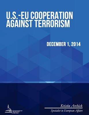 U.S.-EU Cooperation Against Terrorism by Congressional Research Service