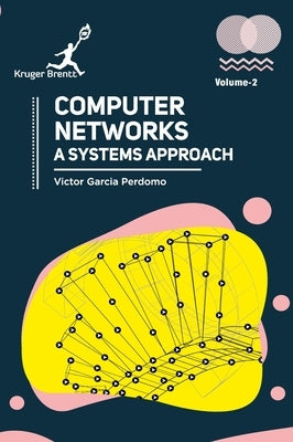 Computer Networks: A Systems Approach Vol 2 by Perdomo, Victor G.