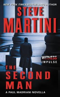 The Second Man: A Paul Madriani Novella by Martini, Steve