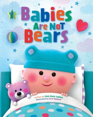 Babies Are Not Bears by Lodding, Linda