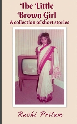 The Little Brown Girl by Pritam, Ruchi