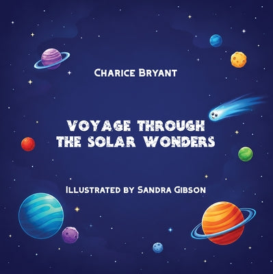 Voyage Through the Solar Wonders by Bryant, Charice