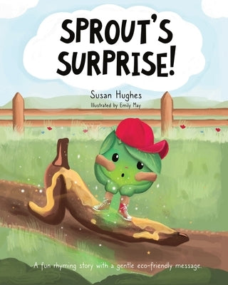 Sprout's Surprise! by Hughes, Susan