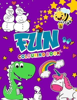 Fun Colouring Book: THE Fun Coloring Book: Fun and Cute Colouring book for Boys, Girls, Kids, Fun & creative colouring (for kids age 4-8) by Kech, Omi