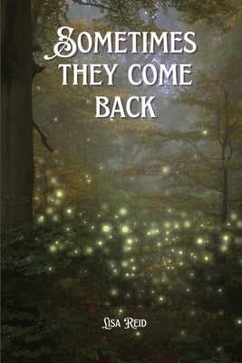 Sometimes they come back by Reid, Lisa