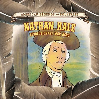 Nathan Hale: Revolutionary War Hero by Klepeis, Alicia Z.