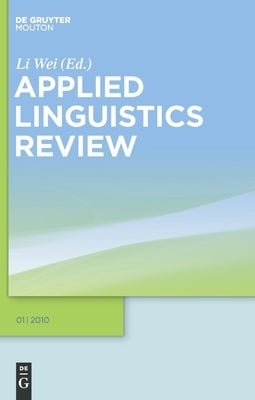 Applied Linguistics Review. 2010 1 by Wei, Li