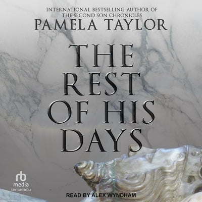 The Rest of His Days by Taylor, Pamela