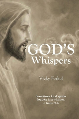 God's Whispers by Ferkel, Vicky