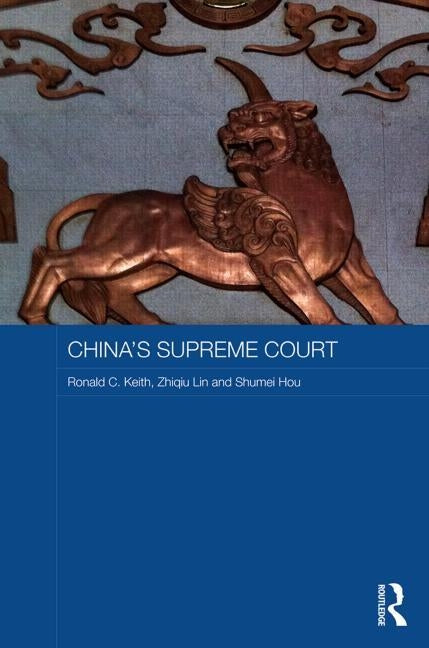 China's Supreme Court by Keith, Ronald C.