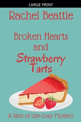Broken Hearts and Strawberry Tarts by Beattie, Rachel