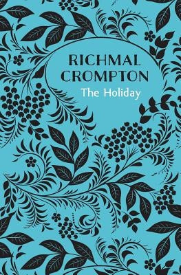 The Holiday by Crompton, Richmal