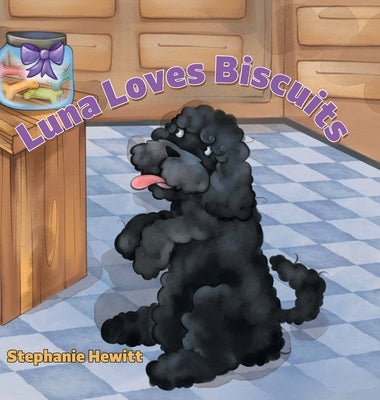 Luna Loves Biscuits by Hewitt, Stephanie