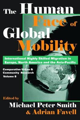 The Human Face of Global Mobility by Favell, Adrian