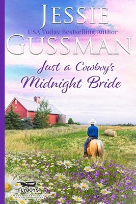 Just a Cowboy's Midnight Bride by Gussman, Jessie