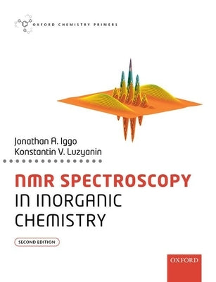 NMR Spectroscopy in Inorganic Chemistry by Iggo, Jonathan A.