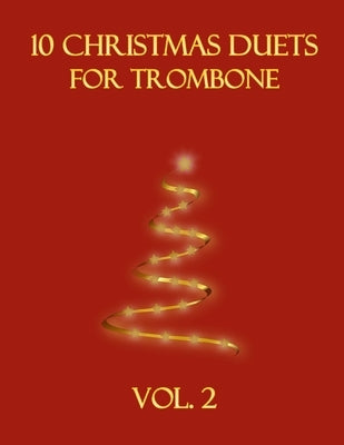 10 Christmas Duets for Trombone: Vol. 2 by Dockery, B. C.