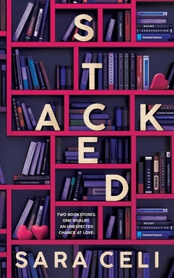 Stacked: A Small-Town Romantic Comedy by Celi, S.