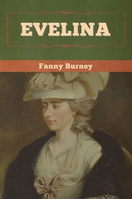 Evelina by Burney, Fanny