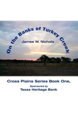 On the Banks of Turkey Creek by Nichols, James W.