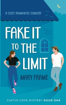 Fake It to the Limit by Frame, Mary