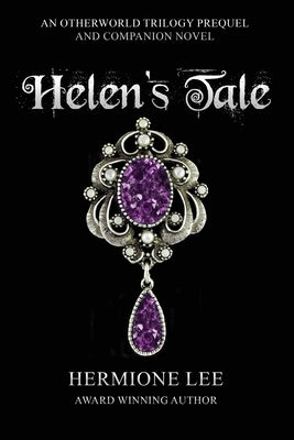 Helen's Tale by Lee, Hermione
