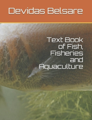 Text Book of Fish, Fisheries and Aquaculture by Belsare, Devidas K.