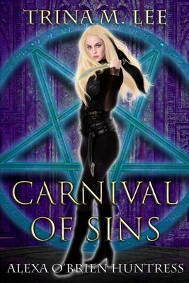Carnival of Sins by Lee, Trina M.