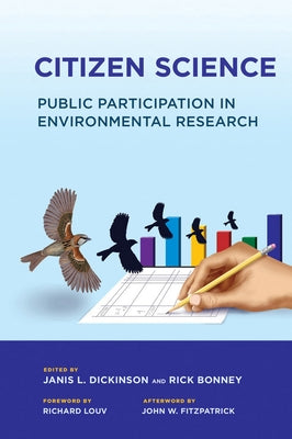 Citizen Science: Public Participation in Environmental Research by Dickinson, Janis L.