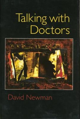 Talking with Doctors by Newman, David