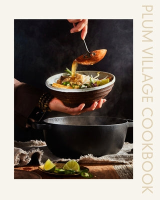 The Plum Village Cookbook by Nhat Hanh, Thich