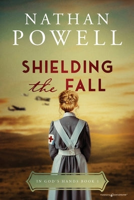 Shielding the Fall by Powell, Nathan