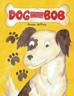 Dog Called Bob by Jeffrey, Renae
