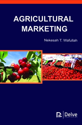 Agricultural Marketing by Wafullah, Nekesah T.