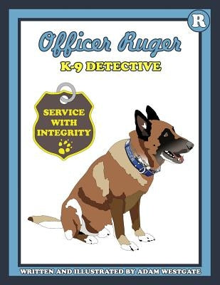 Officer Ruger K-9 Detective by Westgate, Adam Christopher