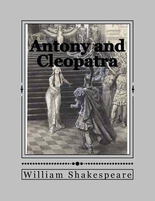 Antony and Cleopatra by Gouveia, Andrea