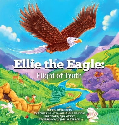 Ellie The Eagle: Flight of Truth by Rekve, Jordan L.