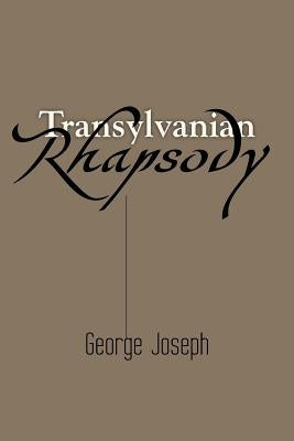 Transylvanian Rhapsody by Joseph, George