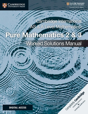 Cambridge International as & a Level Mathematics Pure Mathematics 2 & 3 Worked Solutions Manual with Digital Access by Hamshaw, Nick