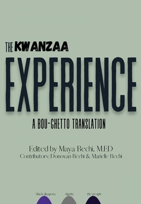 The Kwanzaa Experience: A Bou-Ghetto Translation by Bechi, Maya