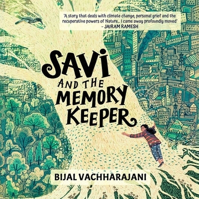 Savi and the Memory Keeper by Vachharajani, Bijal