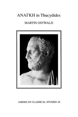 Anangkê in Thucydides by Ostwald, Martin