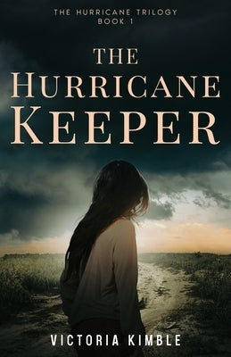 The Hurricane Keeper by Kimble, Victoria