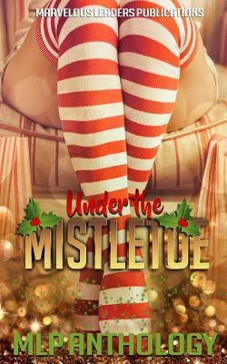 Under The Mistletoe by Deloatch, Tanya