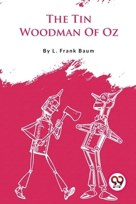 The Tin Woodman Of Oz by Baum, L. Frank
