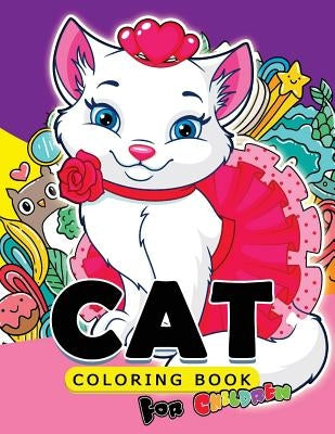 Cat Coloring Book For Children: Cute Cat Coloring Patterns for Children and Girls by Mindfulness Coloring Artist