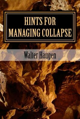 Hints for Managing Collapse by Haugen, Walter