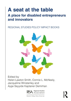 A Seat at the Table: A Place for Disabled Entrepreneurs and Innovators by Lawton Smith, Helen