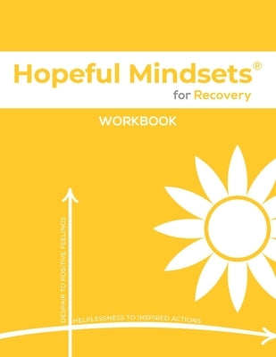Hopeful Mindsets for Recovery Workbook by Goetzke, Kathryn
